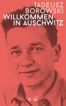 Borowski / Becker |  Willkommen in Auschwitz | Buch |  Sack Fachmedien