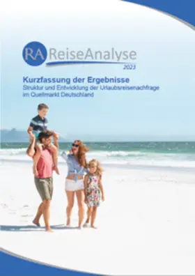 Forschungsgemeinschaft Urlaub und Reisen (FUR) e.V. / Yarar / Beer |  Reiseanalyse 2023: Kurzfassung der Ergebnisse | Buch |  Sack Fachmedien