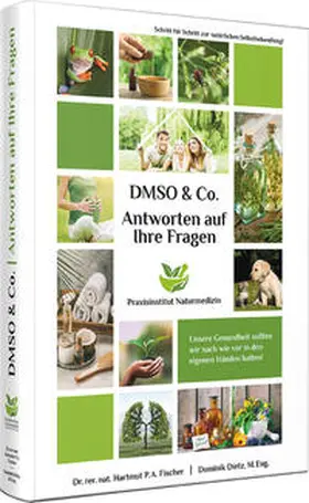 Dietz / Fischer |  Antworten auf Ihre Fragen zu DMSO & Co. | Buch |  Sack Fachmedien