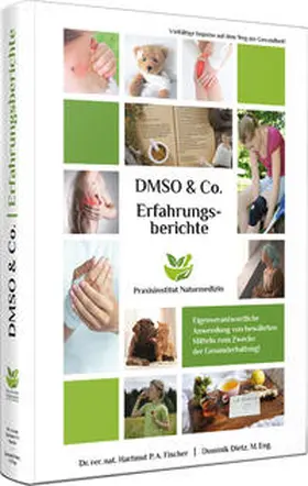 Dietz / Fischer | Erfahrungsberichte mit DMSO & Co. | Buch | 978-3-949754-01-2 | sack.de