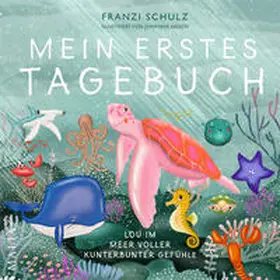 Schulz |  Mein erstes Tagebuch - Lou im Meer voller kunterbunter Gefühle | Buch |  Sack Fachmedien