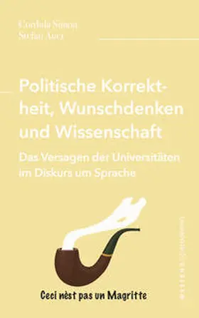 Simon / Auer |  Politische Korrektheit, Wunschdenken und Wissenschaft | Buch |  Sack Fachmedien