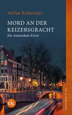 Schweizer |  Mord an der Keizersgracht | Buch |  Sack Fachmedien