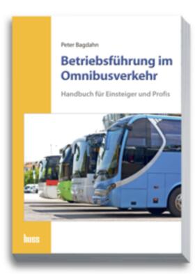 Bagdahn |  Betriebsführung im Omnibusverkehr | Buch |  Sack Fachmedien