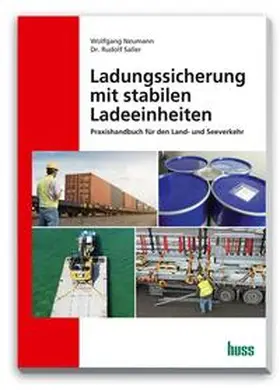 Saller / Neumann |  Ladungssicherung mit stabilen Ladeeinheiten | Buch |  Sack Fachmedien