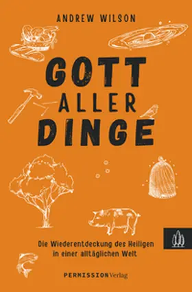 Wilson |  Gott aller Dinge | Buch |  Sack Fachmedien