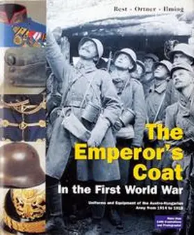 Rest / Ortner / Ilming |  The Emperor's Coat in the First World War | Buch |  Sack Fachmedien