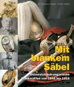 Ortner / Artlieb / Rest |  Mit blankem Säbel | Buch |  Sack Fachmedien