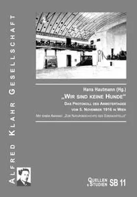 Hautmann |  „Wir sind keine Hunde“. Das Protokoll des Arbeitertages vom 5. November 1916 in Wien | Buch |  Sack Fachmedien