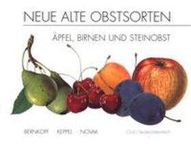Bernkopf / Keppel / Novak |  Neue alte Obstsorten | Buch |  Sack Fachmedien