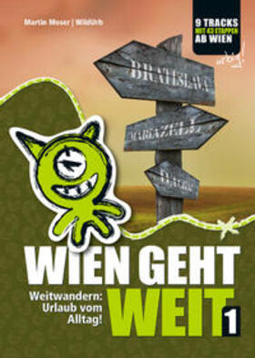 Moser / www.wildurb.at |  WIEN GEHT WEIT, Weitwandern: Urlaub vom Alltag! | Buch |  Sack Fachmedien