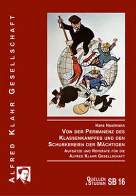 Hautmann |  Von der Permanenz des Klassenkampfes und den Schurkereien der Mächtigen | Buch |  Sack Fachmedien