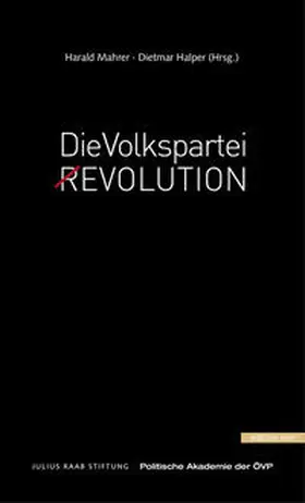 Halper / Mahrer |  Die Volkspartei (R)Evolution  Die Volkspartei Revolution Die Volkspartei Revolution Die Volkspartei. (R)Evolution | Buch |  Sack Fachmedien