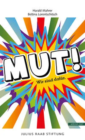 Lorentschitsch / Mahrer |  Mut! | Buch |  Sack Fachmedien