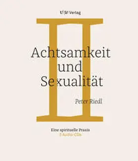 Riedl | Achtsamkeit und Sexualität | Sonstiges | 978-3-9504267-3-1 | sack.de