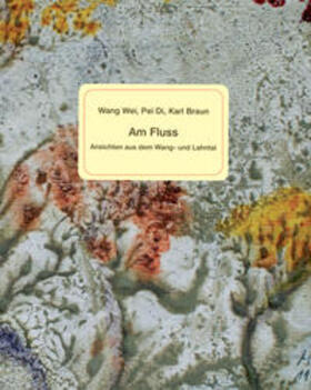 Wang / Pei / Braun | Am Fluss | Buch | 978-3-9504320-7-7 | sack.de