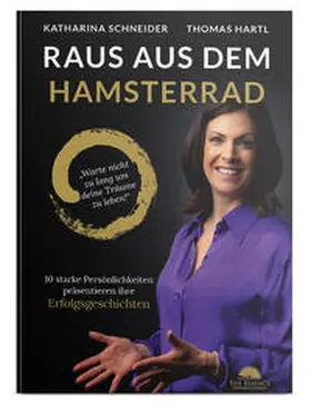 Schneider / Hartl |  Raus aus dem Hamsterrad | Buch |  Sack Fachmedien