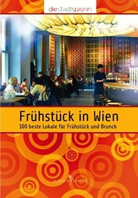 Die StadtSpionin |  Frühstück in Wien | Buch |  Sack Fachmedien