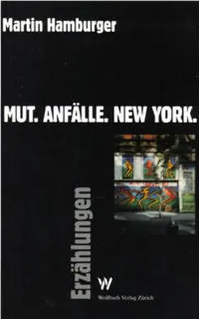 Hamburger | Mut. Anfälle. New York | Buch | 978-3-9520831-7-8 | sack.de