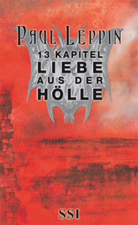 Leppin / Bauer / Hadwiger |  13 Kapitel Liebe aus der Hölle | Buch |  Sack Fachmedien