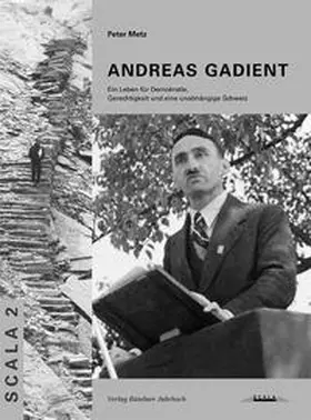 Metz |  Andreas Gadient - zur Politik berufen | Buch |  Sack Fachmedien