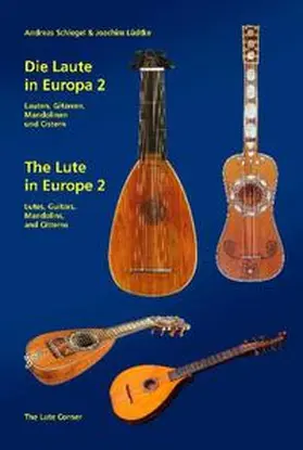 Schlegel / Lüdtke |  Die Laute in Europa 2 / The Lute in Europe 2 | Buch |  Sack Fachmedien