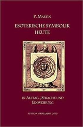 Martin / Steiner |  Esoterische Symbolik heute | Buch |  Sack Fachmedien
