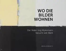 Cerutti / Etter / Wylenmann |  Wo die Bilder wohnen | Buch |  Sack Fachmedien