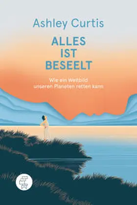 Curtis |  Alles ist beseelt | Buch |  Sack Fachmedien