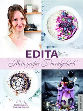 Horvath / Knecht |  Edita - Mein großes Porridgebuch | Buch |  Sack Fachmedien