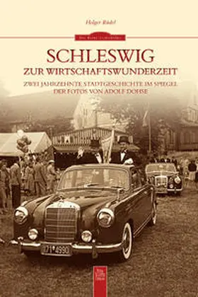 Rüdel |  Schleswig zur Wirtschaftswunderzeit | Buch |  Sack Fachmedien