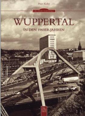 Keller |  Wuppertal in den 1960er-Jahren | Buch |  Sack Fachmedien