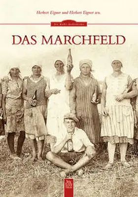 Eigner sen. / Eigner / Eigner jun. |  Das Marchfeld | Buch |  Sack Fachmedien