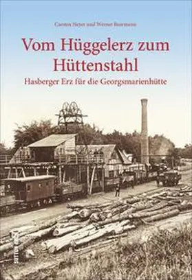 Neyer / Beermann |  Vom Hüggelerz zum Hüttenstahl | Buch |  Sack Fachmedien