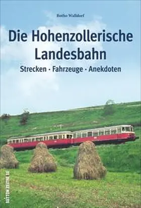 Walldorf |  Die Hohenzollerische Landesbahn | Buch |  Sack Fachmedien