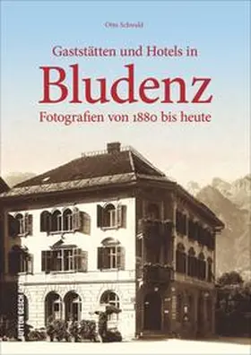 Schwald |  Gaststätten und Hotels in Bludenz | Buch |  Sack Fachmedien