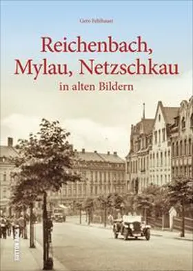 Fehlhauer |  Reichenbach, Mylau, Netzschkau | Buch |  Sack Fachmedien