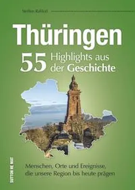 Raßloff |  Thüringen. 55 Highlights aus der Geschichte | Buch |  Sack Fachmedien