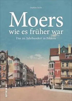 Lücke |  Moers wie es früher war | Buch |  Sack Fachmedien