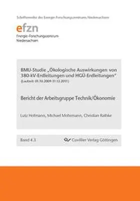 Hofmann / Mohrmann / Rathke |  BMU-Studie "Ökologische Auswirkungen von 380-kV-Erdleitungen und HGÜ-Erdleitungen" . Bericht der Arbeitsgruppe Technik/Ökonomie | Buch |  Sack Fachmedien