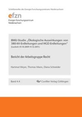 Weyer / Mann / Schneider |  BMU-Studie "Ökologische Auswirkungen von 380-kV-Erdleitungen und HGÜ-Erdleitungen" . Bericht der Arbeitsgruppe Recht | Buch |  Sack Fachmedien