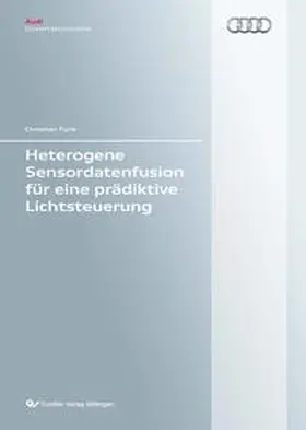 Funk |  Heterogene Sensordatenfusion für eine prädiktive Lichtsteuerung | Buch |  Sack Fachmedien