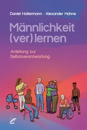 Holtermann / Hahne |  Männlichkeit (ver)lernen | eBook | Sack Fachmedien