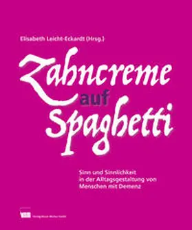 Leicht-Eckardt |  Zahncreme auf Spaghetti | Buch |  Sack Fachmedien