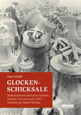 Schulte |  Glocken-Schicksale | Buch |  Sack Fachmedien