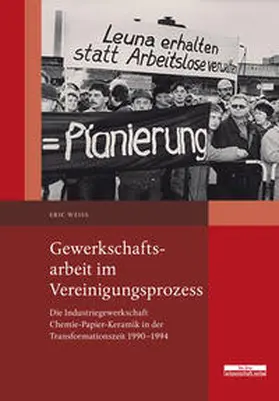 Weiß |  Gewerkschaftsarbeit im Vereinigungsprozess | Buch |  Sack Fachmedien