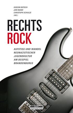 Botsch / Raabe / Schulze |  Rechtsrock | Buch |  Sack Fachmedien