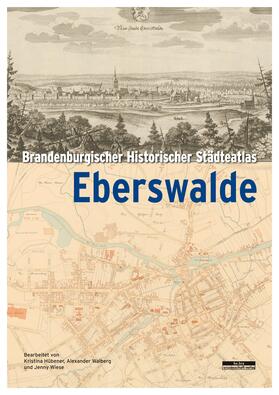 Neitmann |  Brandenburgischer Historischer Städteatlas Eberswalde | Buch |  Sack Fachmedien