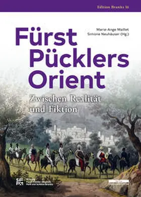 Neuhäuser / Maillet | Fürst Pücklers Orient | Buch | 978-3-95410-266-2 | sack.de