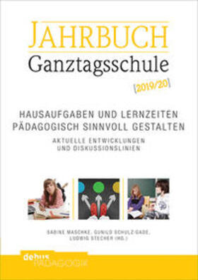 Maschke / Schulz-Gade / Stecher |  Hausaufgaben und Lernzeiten pädagogisch sinnvoll gestalten. Aktuelle Entwicklungen und Diskussionslinien | Buch |  Sack Fachmedien